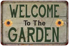 Welcome to the Garden Sign Vintage Look Greenhouse Decor She Shed 108120020041