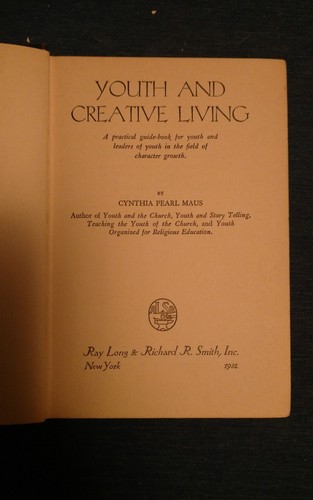 1932 Youth and Creative Living by Cynthia Pearl Maus 1st Edition FREE SHIPPING - Picture 3 of 4