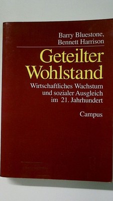 101377 Barry Bluestone GETEILTER WOHLSTAND wirtschaftliches Wachstum und