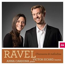 RAVEL CHANSONS  MELODIES by SICARD, VICTOR/ANNA CARDONA