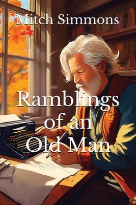 Ramblings of an Old Man
