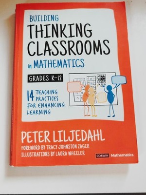 Building Thinking Classrooms in Mathematics K-12 Peter Liljedahl Textbook