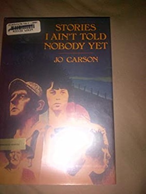 Stories I Ain't Told Nobody Yet : Selections from the People Piec