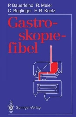 Gastroskopiefibel by Peter Bauerfeind (German) Paperback Book