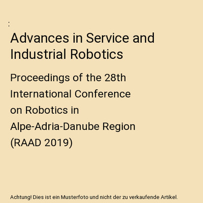 Advances in Service and Industrial Robotics: Proceedings of the 28th Internation