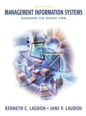 Management Information Systems : Managing the Digital Firm Hardco