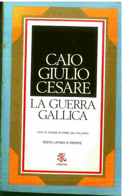 PRIMA EDIZIONE SETTEMBRE 1974 LA GUERRA GALLICA CAIO GIULIO CESARE