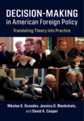Decision-Making in American Foreign Policy by Gvosdev, Nikolas K. paperback Book