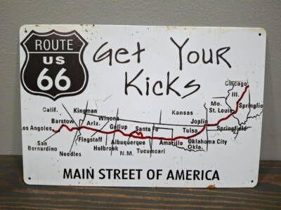 GET YOUR KICKS ROUTE 66 Main Street of America  12 x 8 inch Metal Sign