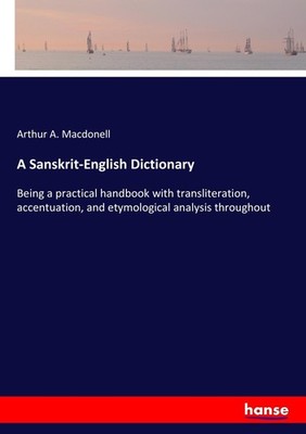 A Sanskrit-English Dictionary Arthur A. Macdonell