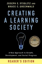 Creating a Learning Society: A New Approach to Growth, Development, and Social P