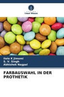 Farbauswahl IN DER Prothetik Ilolo K Jimomi