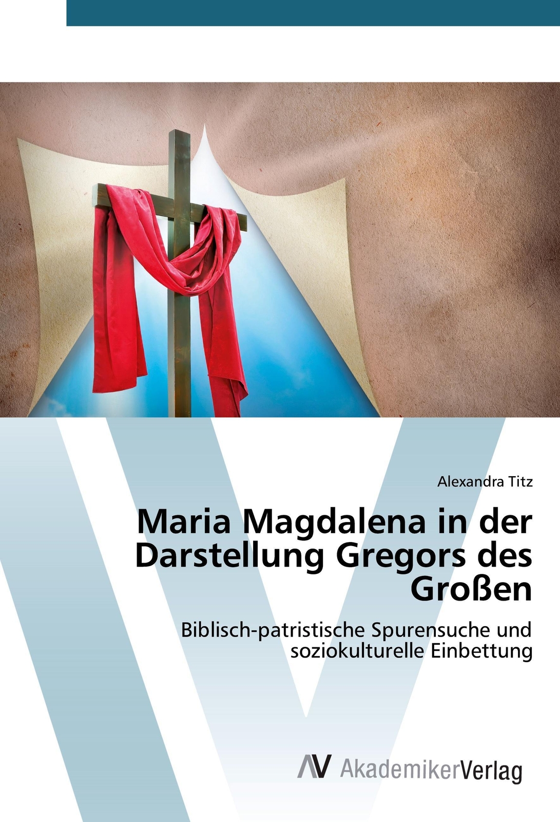 Thumbnail - Maria Magdalena In Der Darstellung Gregors Des Großen Alexandra Titz