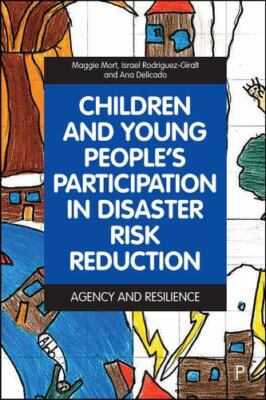 Children and Young People's Participation in Disaster Risk Reduction : Agency...
