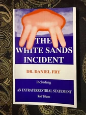 The White Sands Incident: Including An Extraterrestrial Statement by Rolf Telano