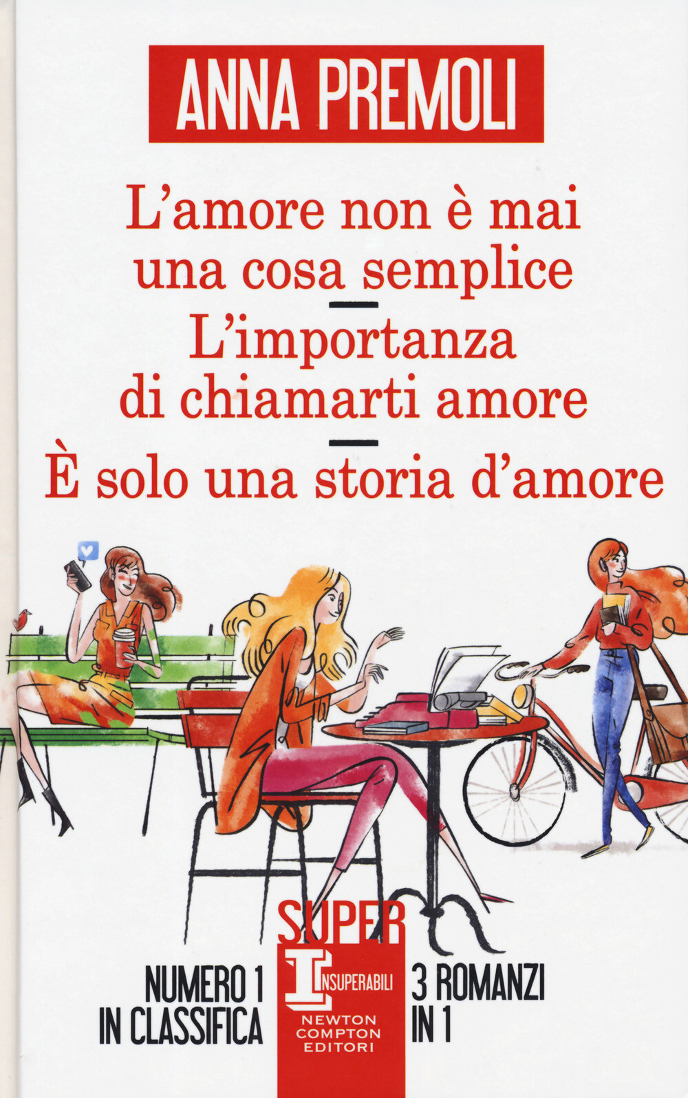 Libri Anna Premoli - L' Amore Non E Mai Una Cosa Semplice-L'importanza Di Chiama