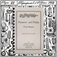 1912 Preserves And Pickles, Forty Recipes  Vintage Cookbook 23 Pages