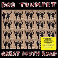 Dog Trumpet - Great South Road - Vinyl Record - G2Z