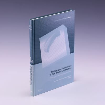 Drilling and Completion in Petroleum Engineering: Theory by Xinpu Shen, et al.