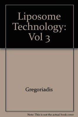 Liposome Technology: Targeted Drug Delivery & Biological Interaction Vol. 3