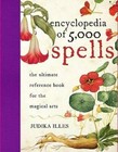 Encyclopedia of 5,000 Spells - Hardcover By Illes, Judika - GOOD