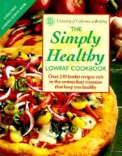 The Simply Healthy Lowfat Cookbook - Hardcover - GOOD