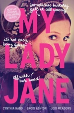 My Lady Jane: Now a Streaming Series (The Lady Janies)