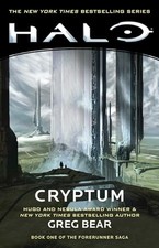 Halo: Cryptum: Book One of the Forerunner Saga by Greg Bear 9781982111755 NEW
