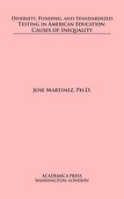 Jose Martinez Diversity, Funding, and Standardized Testin (Hardback) (UK IMPORT)