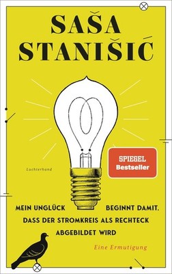 Stanisic, Sasa/Mein Unglück beginnt damit, dass der Stromkreis als Rechteck ...