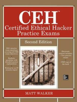 CEH Certified Ethical Hacker Practice Exams, Second Edition (All-in-One) - GOOD