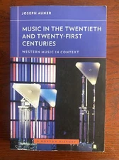 Western Music in Context: a Norton History Ser.: Music in the Twentieth and...