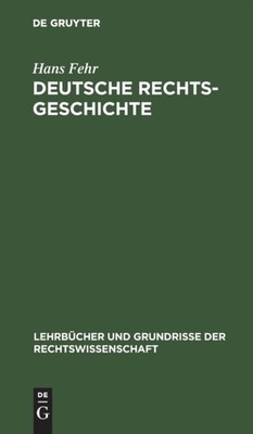 Fehr - Deutsche Rechtsgeschichte - New hardback or cased book - 84 - X555z