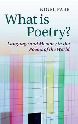 What is Poetry? Language and Memory in the Poems of the World Fabb Hardback