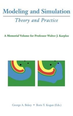 Modeling and Simulation: Theory and Practice: A Memorial Volume for Professor