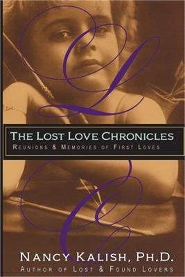 The Lost Love Chronicles: Reunions & Memories of First Love (Paperback or Softba