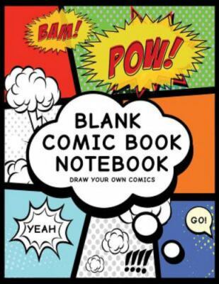 Blank Comic Book Notebook: Create Your Own Comic Book Strip Paperback