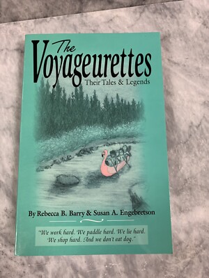 The Voyageurettes By Rebecca B Barry And Susan A Engebretson Paperback