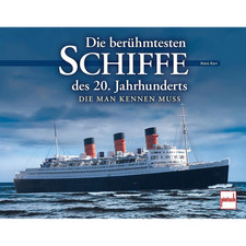 Die berühmtesten Schiffe des 20. Jahrhundert...