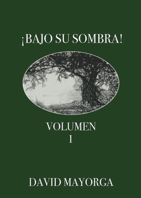 ¡Bajo Su Sombra! Volumen 1,Mayorga, David David Mayorga,
