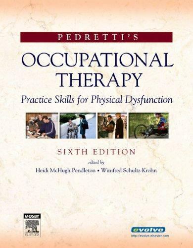 Pedretti's Occupational Therapy: Practice Skills for Physical Dysfunction, 6e [O - Picture 1 of 1