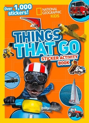 Things That Go Sticker Activity Book - paperback Kids, National Geographic