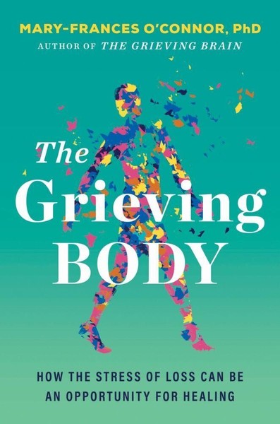The Grieving Body ~ Mary-Frances O'connor ~ 9780063338906-image