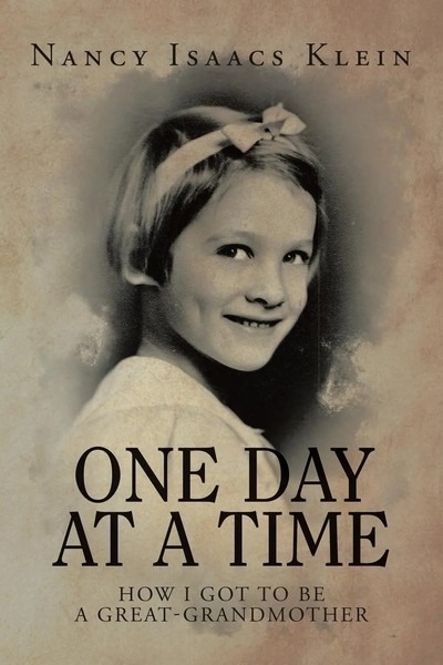 One Day At A Time How I Got To Be A Great-Grandmother Nancy Isaacs Klein Buch-image