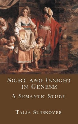 Talia Sutskover | Sight and Insight in Genesis | Buch | Englisch (2013)