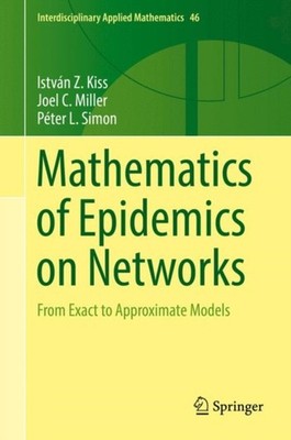 Mathematics of Epidemics on Networks by Istvan Z. Kiss (Hardback Book)