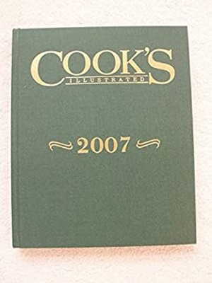Cook's Illustrated 2007 Hardcover Cook's Illustrated Magazine Edi