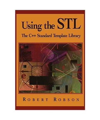 Using the STL: The C++ Standard Template Library, Robert Robson