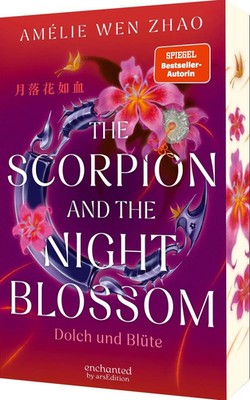The Scorpion and the Night Blossom - Dolch und Blüte (The Three Realms 1) | Zhao