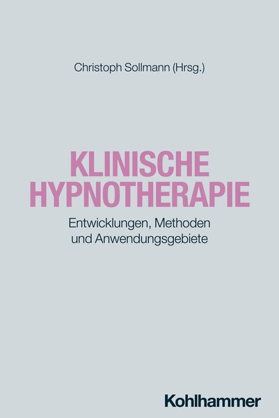 Klinische Hypnotherapie | Entwicklungen, Methoden Und Anwendungsgebiete | Buch-image
